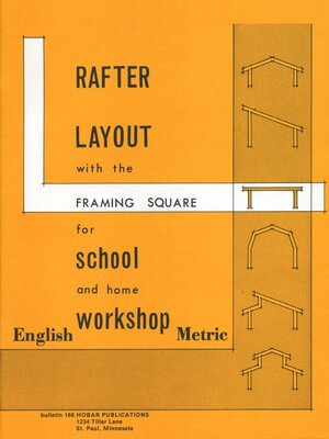 cover image of Rafter Layout with the Framing Square for School and Home Workshop